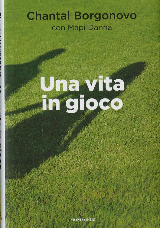 Vita in gioco. L amore, il calcio, la SLA