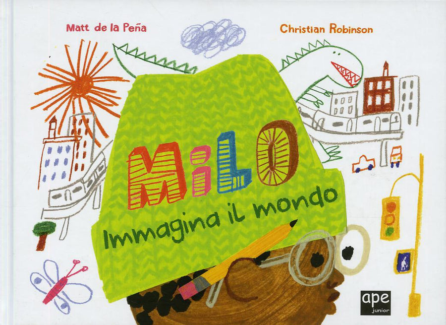 Milo immagina il mondo. Ediz. a colori