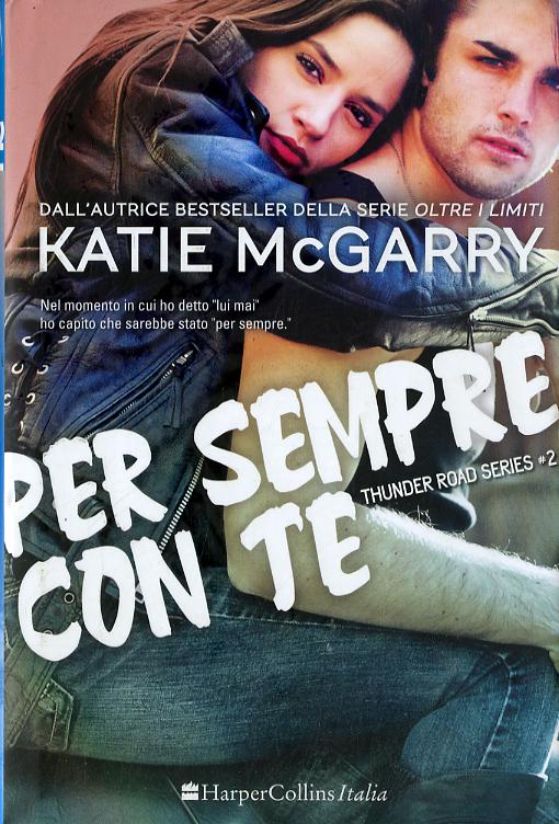 Per sempre con te. Thunder road series