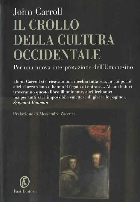 Crollo della cultura occidentale. Per una nuova interpretazione dell umanesimo