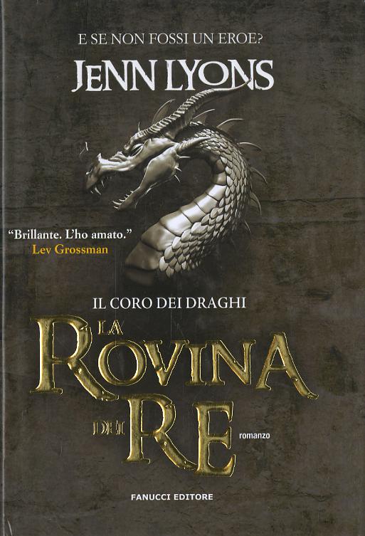 Rovina dei re. Il coro dei draghi
