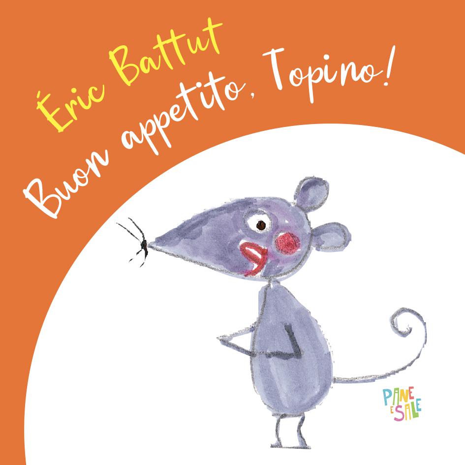 Buon appetito, Topino! Ediz. a colori