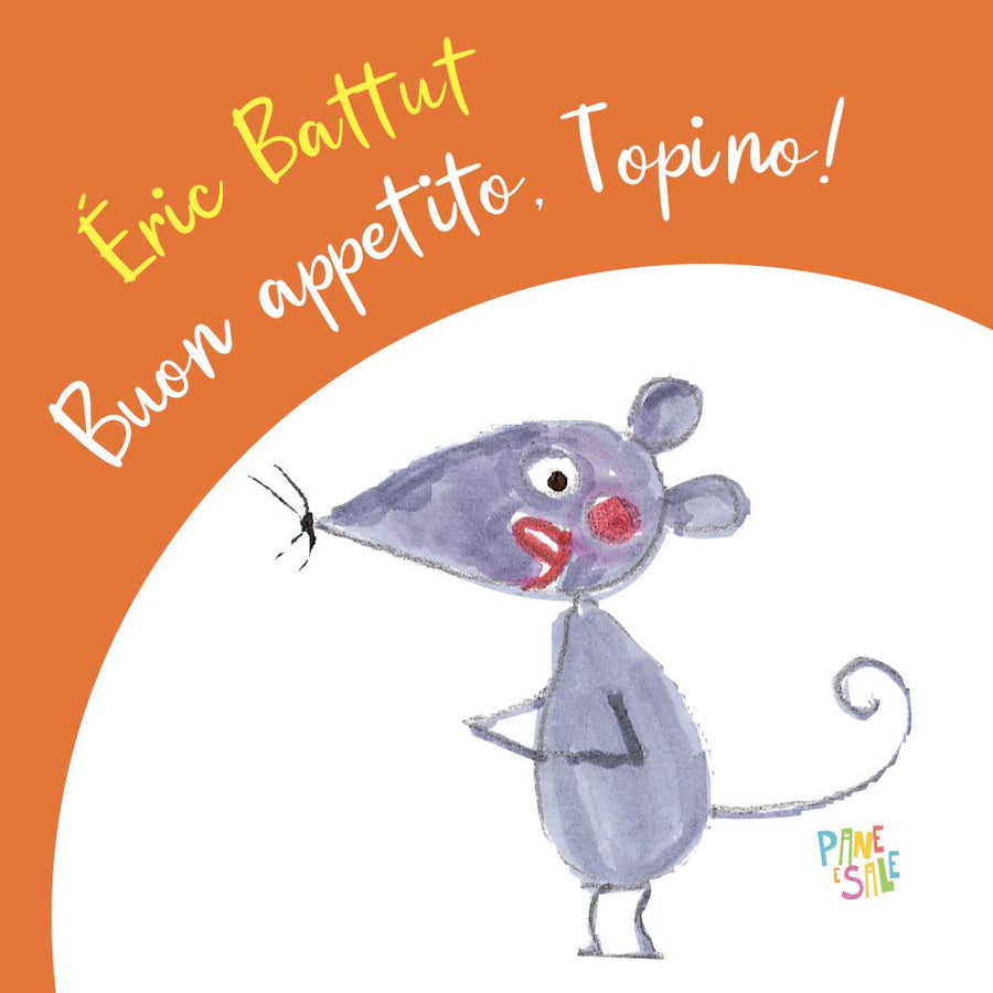 Buon appetito, Topino! Ediz. a colori