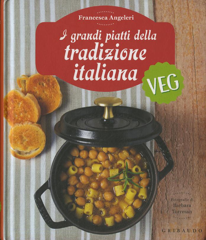 Grandi piatti della tradizione italiana veg
