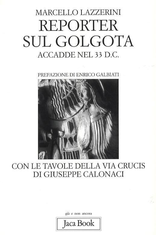 Reporter Sul Golgota. Accadde (Fc)