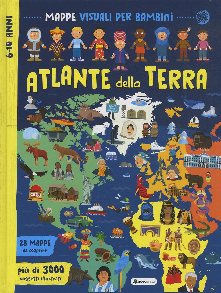 Atlante della Terra. Mappe visuali per bambini. Ediz. a colori
