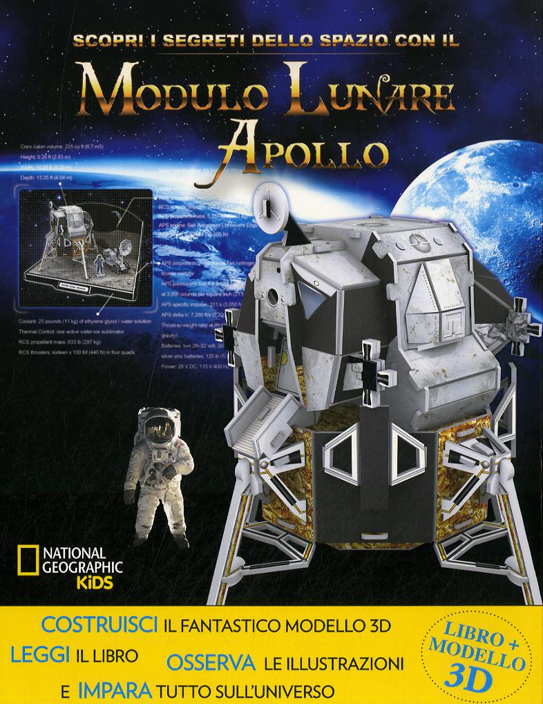 Scopri i segreti dello spazio con il modulo lunare Apollo. Ediz. a colori. Con gadget