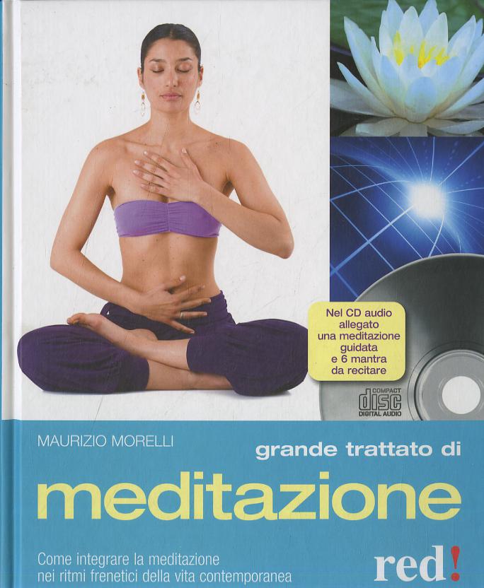 Grande trattato di meditazione. Ediz. illustrata. Con CD Audio