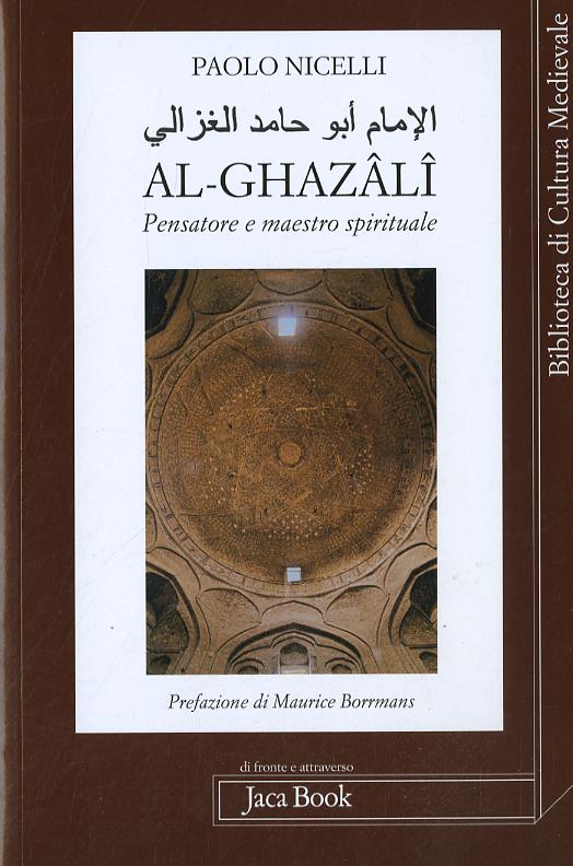 Al-Ghazâlî. Pensatore E Maestro Spi