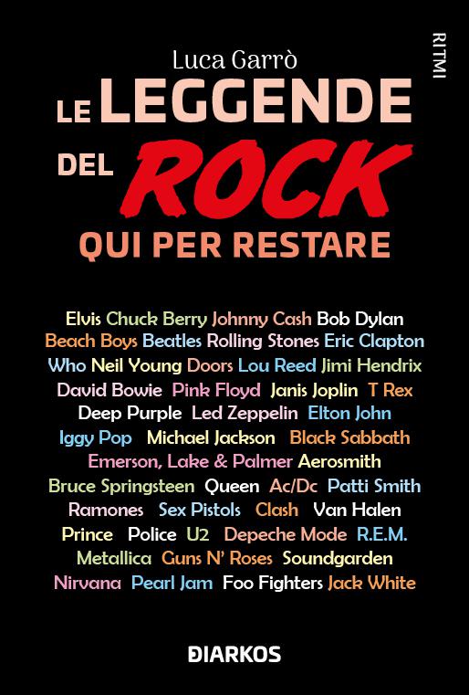 Leggende del rock. Qui per restare