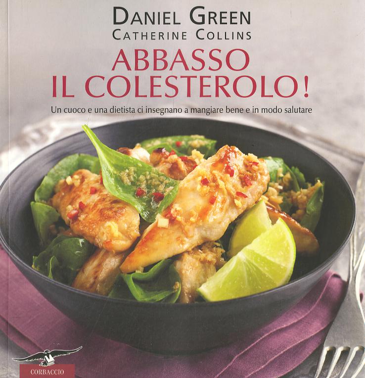 Abbasso il colesterolo! Ediz. illustrata