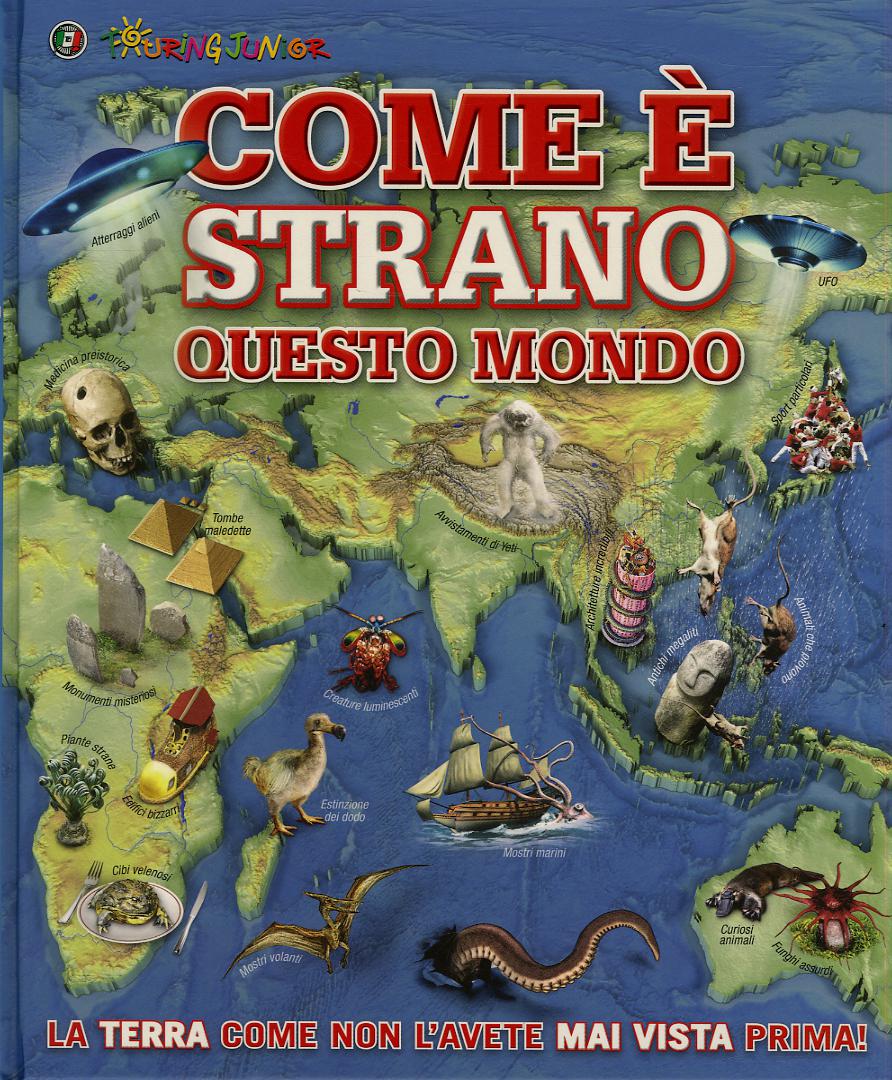Come e  strano questo mondo. Ediz. a colori