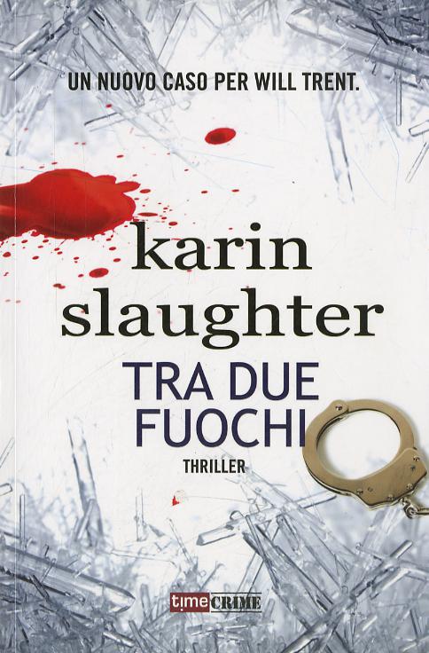 Tra Due Fuochi - Will Trent #4