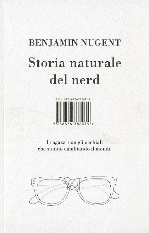 Storia naturale del nerd. I ragazzi con gli occhiali che hanno cambiato il mondo