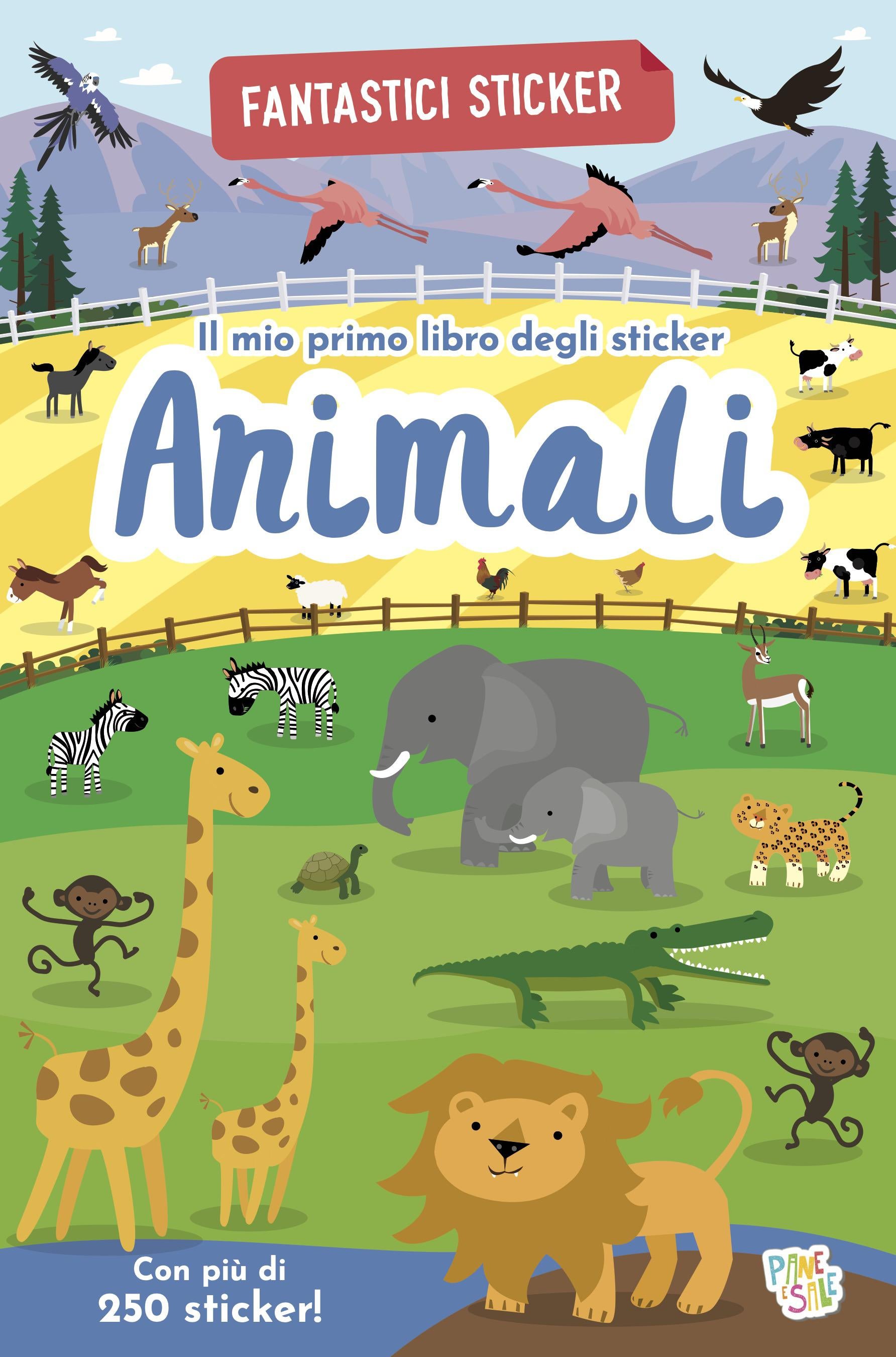 Animali. Fantastici sticker. Ediz. a colori