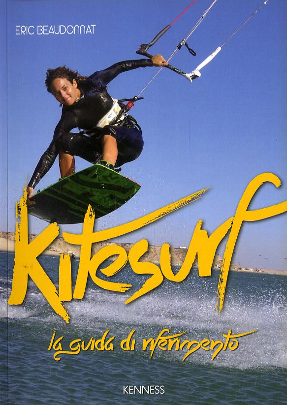Kitesurf. La guida di riferimento
