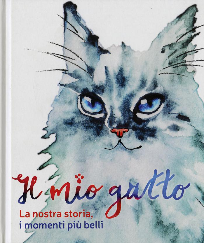 Mio gatto. La nostra storia, i momenti piu  belli