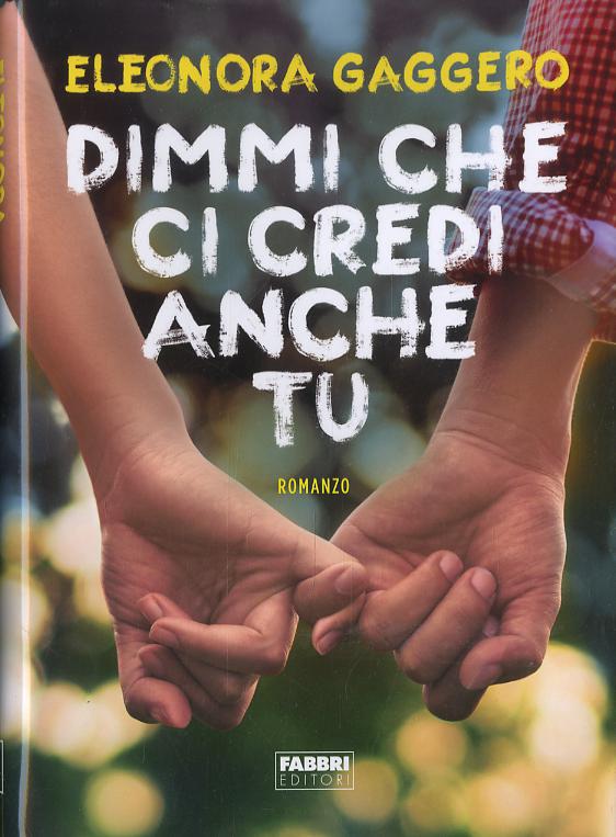Dimmi che ci credi anche tu