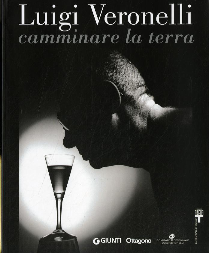 Luigi Veronelli Camminare La Terra