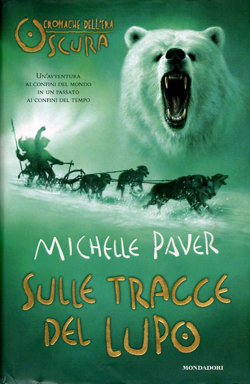 Sulle tracce del lupo. Cronache dell era oscura