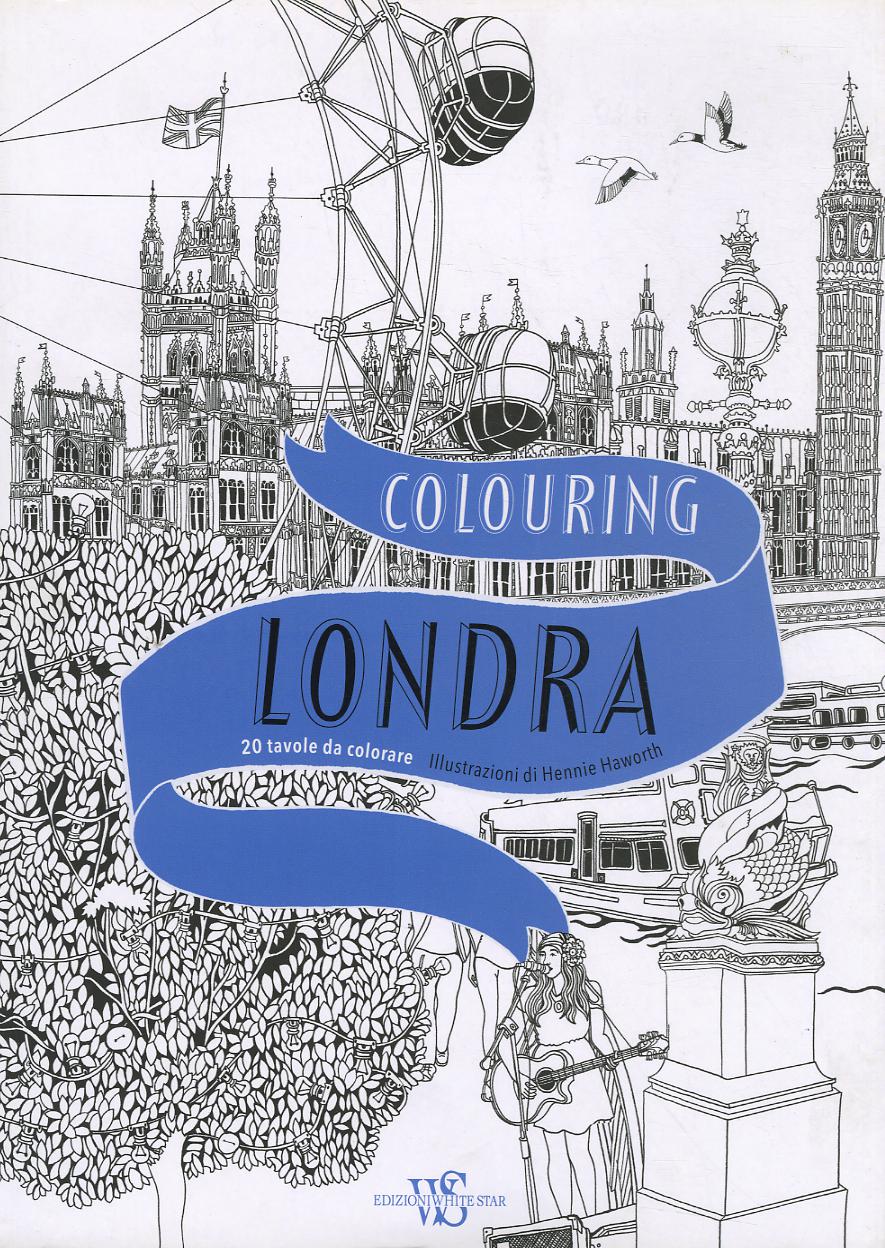 Colouring Londra. 20 tavole da colorare