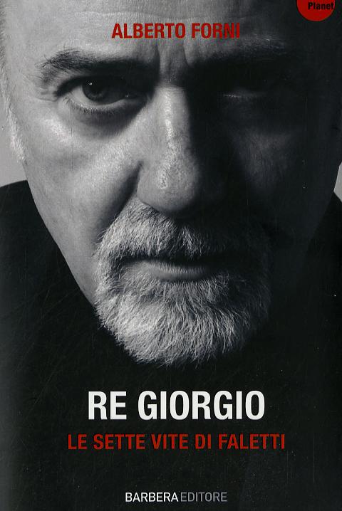Re Giorgio. Le sette vite di Faletti