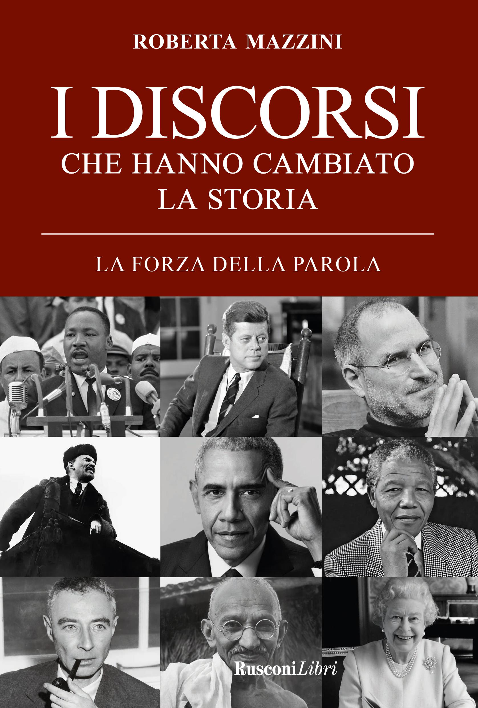 Discorsi che hanno cambiato la storia. La forza della parola
