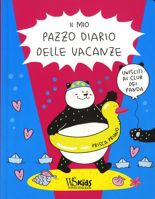 Mio pazzo diario delle vacanze. Unisciti al club del panda