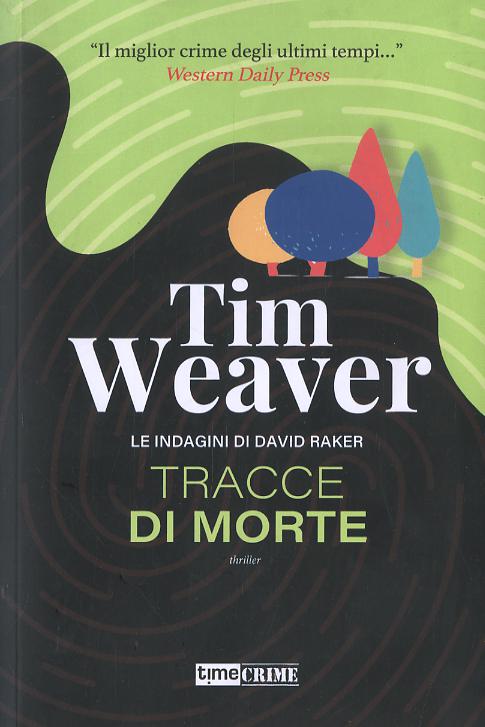 Tracce di morte. Le indagini di David Raker