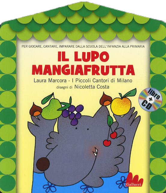 Lupo mangiafrutta. Ediz. a colori. Con CD-Audio