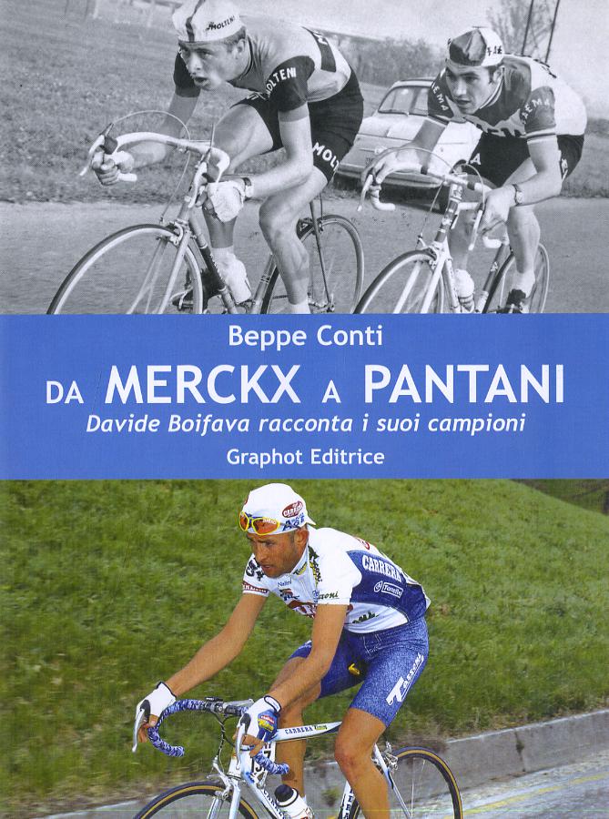 Da Merckx a Pantani. Davide Boifava racconta i suoi campioni