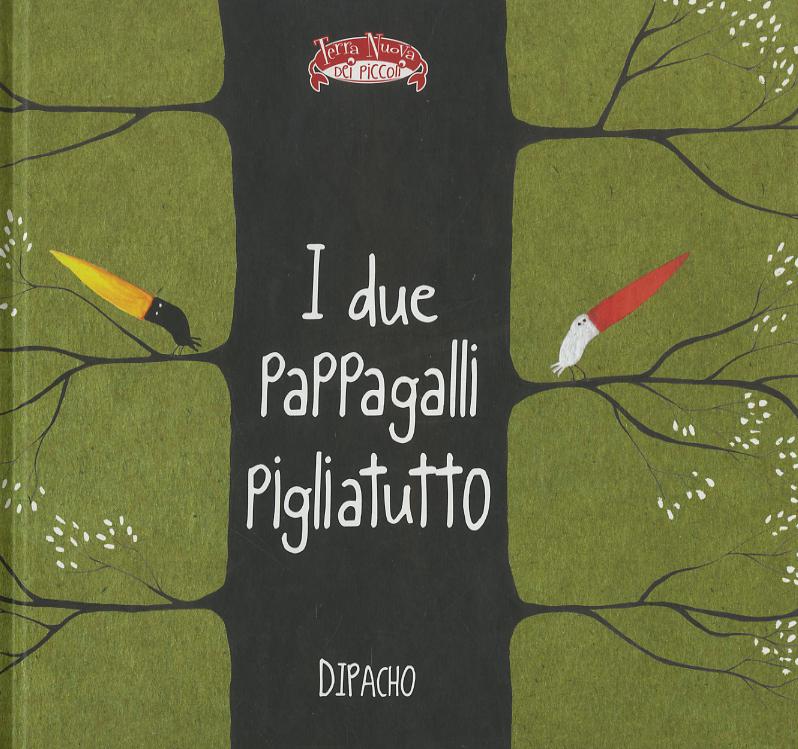 Due pappagalli pigliatutto. Ediz. illustrata