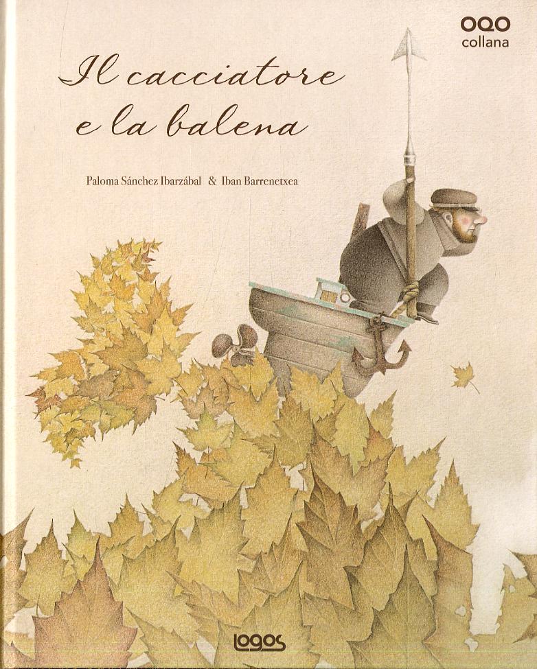 Cacciatore e la balena. Ediz. illustrata