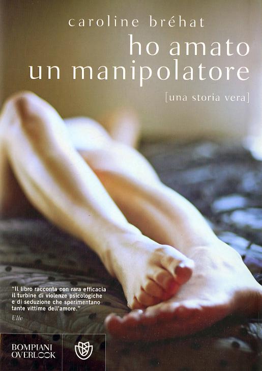 Ho amato un manipolatore