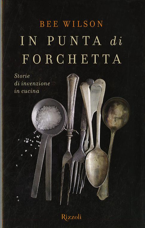In punta di forchetta. Storie di invenzione in cucina