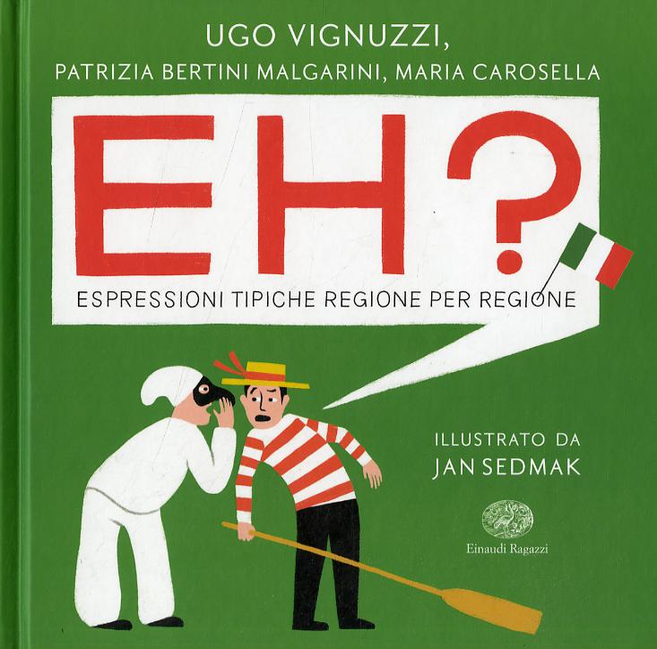 Eh? Espressioni tipiche regione per regione