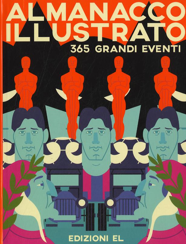 Almanacco illustrato. 365 grandi eventi. Ediz. a colori