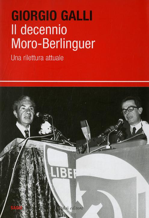 Decennio Moro-Berlinguer. Una rilettura attuale