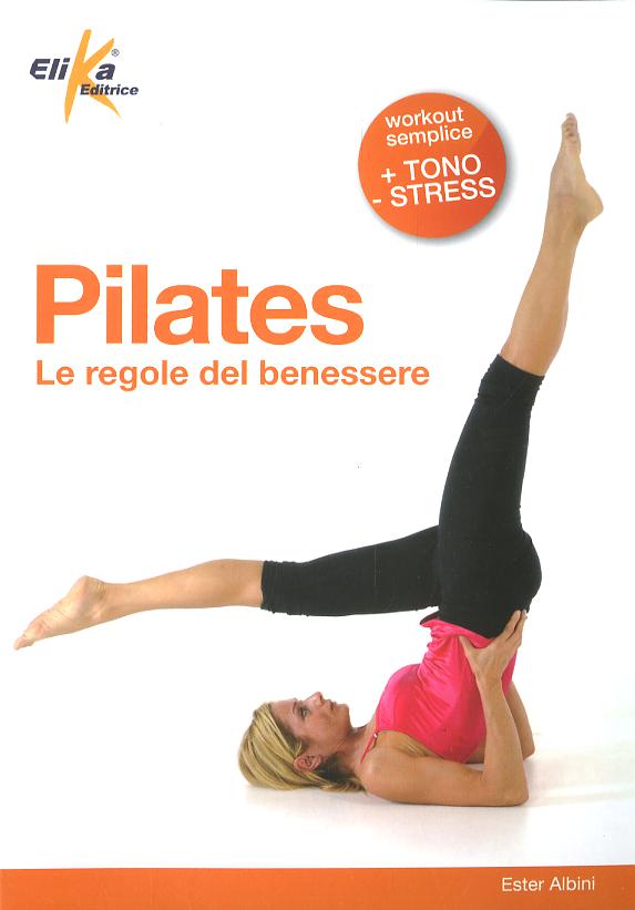 Pilates. Le regole del benessere