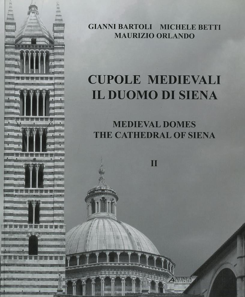 Cupole medievali. Il duomo di Siena. Ediz. italiana e inglese