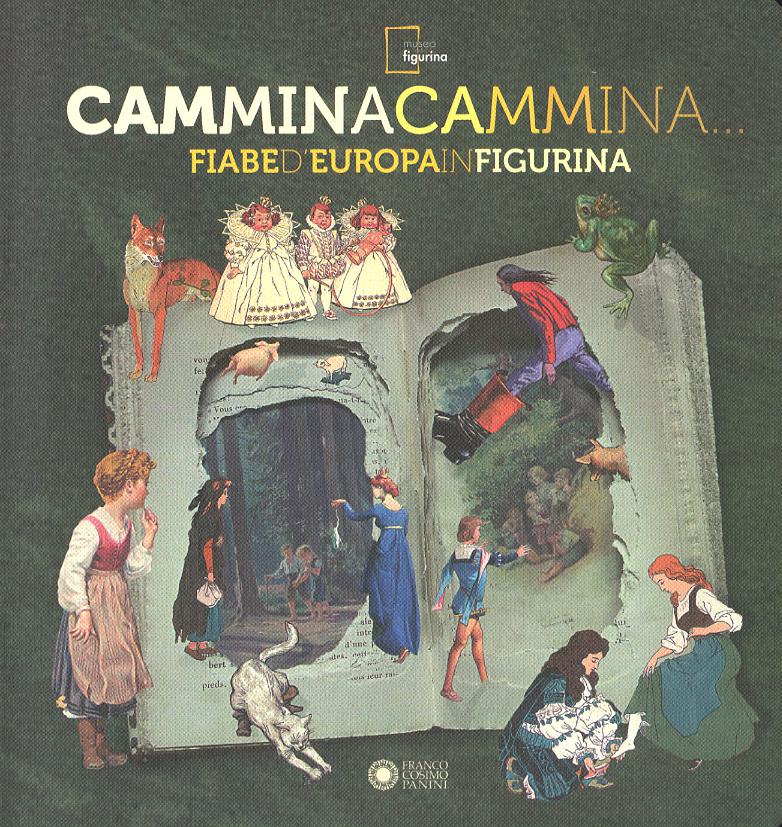 Cammina cammina... Fiabe d Europa in figurina. Ediz. illustrata