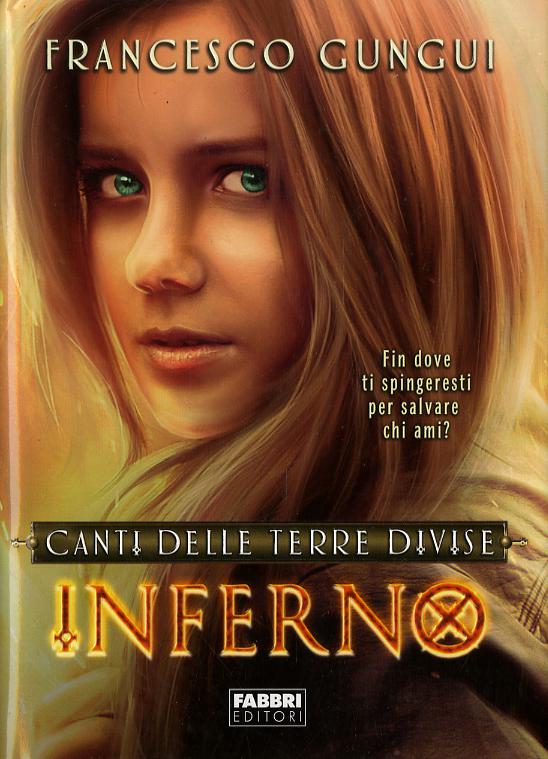 Inferno. Canti delle terre divise