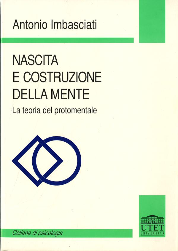 Nascita e costruzione della mente. La teoria protomentale