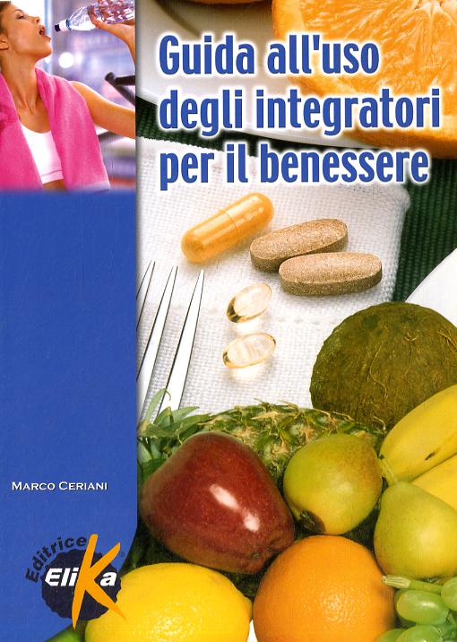Guida all uso degli integratori per il benessere