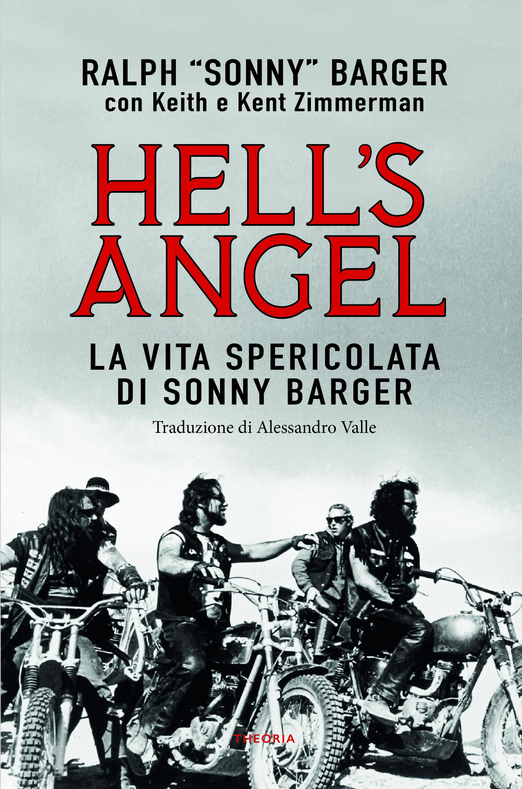 Hell s Angel. La vita spericolata di Sonny Barger