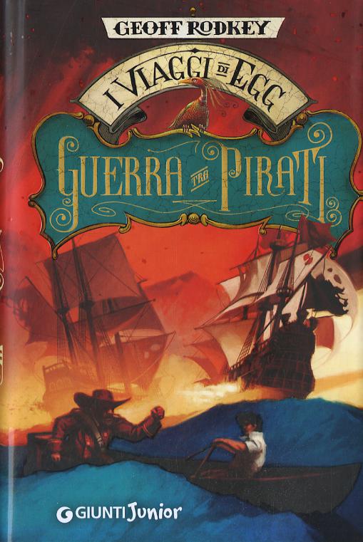 Guerra tra pirati. I viaggi di Egg