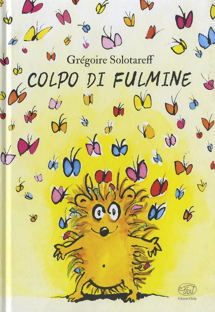 Colpo di fulmine. Ediz. a colori