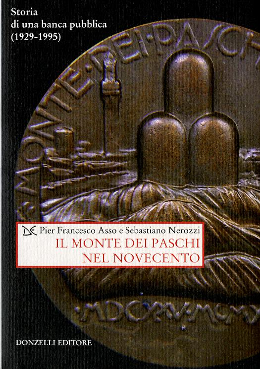 Monte dei Paschi nel Novecento. Storia di una banca pubblica (1929-1995)