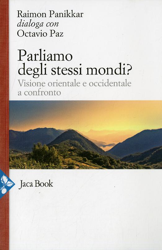Parliamo degli stessi mondi? Visione orientale e occidentale a confronto