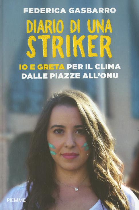Diario di una striker. Io e Greta per il clima dalle piazze all ONU